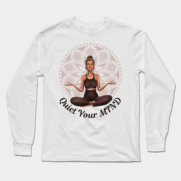 The Best Cure of The BODY is a Quiet MIND Meditation Yoga and Chakra System Long Sleeve T-Shirt by SweetMay